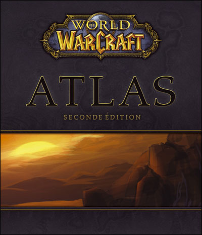 Guide Bradygames : Atlas World of Warcraft (2ème édition)