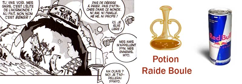 Le clan Raid Boul est une allusion à la potion Raide Boule qui fait référence à la boisson Red Bull (Dofus Arena tome 3)