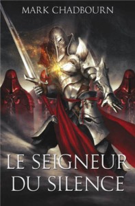 Couverture du roman Le seigneur du silence de Mark Chadbourn