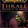 Couverture anglaise du livre Thrall, Twilight of the Aspects