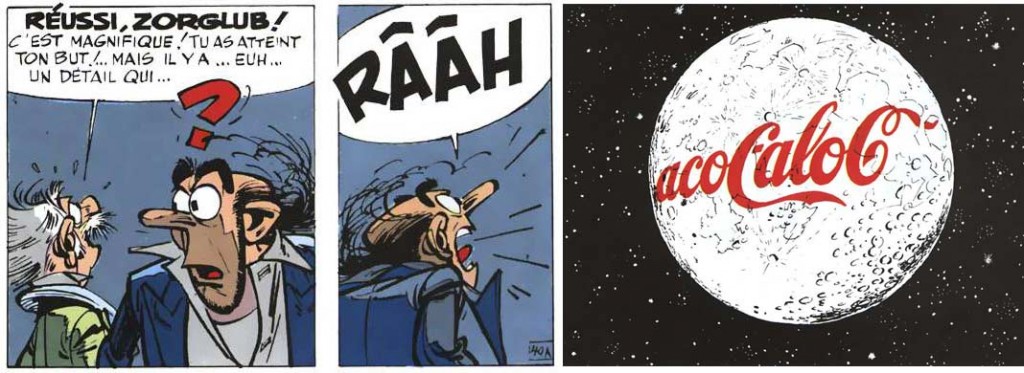 Dans l’album Z comme Zorglub, la Lune sert de support publicitaire pour Coca-Cola (Spirou et Fantasio)