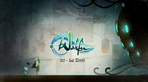 Wakfu Saison 2 - Episode 20 (ép 47) - Le Zinit