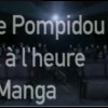 Planète Manga envahit le Centre Pompidou