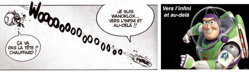 Wanoklox dit "Vers l’infini et au-delà" en référence à la célèbre réplique de Buzz l’éclair dans Toy Story