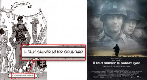 Le titre du chapitre est "il faut sauver le iop Goultard" en allusion au film Il faut sauver le soldat Ryan.