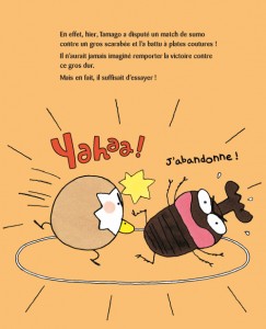 Tamago affronte un scarabée 