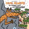 Papa Renard en croque pour les cochons (nobi nobi !)