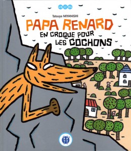 Papa Renard en croque pour les cochons (nobi nobi !)