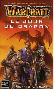 Le Jour des dragons est le premier volume des livres se passant dans l'univers de Warcraft.