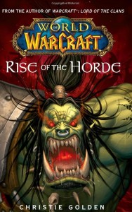 Couverture du roman World of Warcraft : Rise of the Horde de Christie Golden
