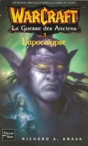 Couverture du tome 3 du livre Warcraft l'apocalypse de la trilogie de la guerre des anciens de Richard Knaak