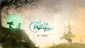 Wakfu Saison 2 - Episode 6 : Qilby