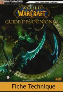 Guide Bradygames World of Warcraft Guide des donjons (2ème édition)