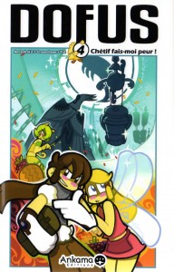 Dofus Tome 4 : Chétif fais-moi peur