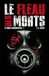 Couverture du roman : Le virus Morningstar, Tome 1 : Le fléau des morts