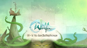 Wakfu Saison 2 - Episode 21 (ép 48) - L’île des Bellaphones