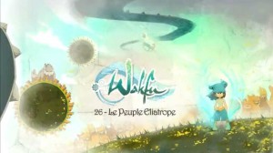 Wakfu Saison 2 - Episode 26 - Le peuple éliatrope