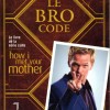 Couverture du livre How I met your mother : le bro code de Barney Stinson