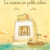 La maison en petits cubes (nobi nobi !)