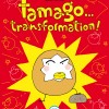 Tamago Tome 3 : Tamago Transformation (nobi nobi !)