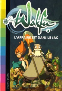 Roman Wakfu Tome 3 : L'affaire est dans le sac