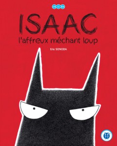 Couverture du livre jeunesse Isaac l'affreux méchant loup