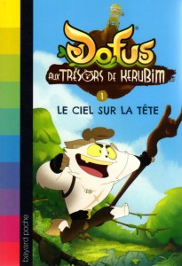 Roman Kerubim (Dofus) Tome 1 : Le ciel sur la tête