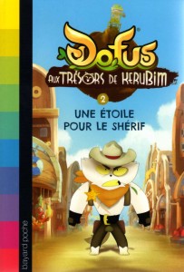 Roman Kerubim (Dofus) Tome 2 : Une étoile pour le shérif