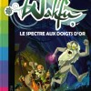 Wakfu Tome 9 : Le spectre aux doigts d’or