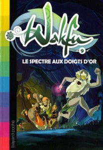 Wakfu Tome 9 : Le spectre aux doigts d’or