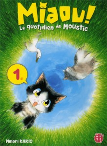 Couverture du tome 1 du manga Miaou, le quotidien de Moustic