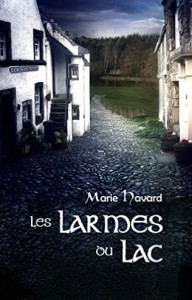 Les larmes du Lac - Marie Havard